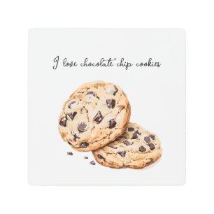 I love chocolate chip cookies   metal print