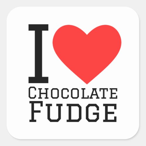 I love chocolate fudge square sticker