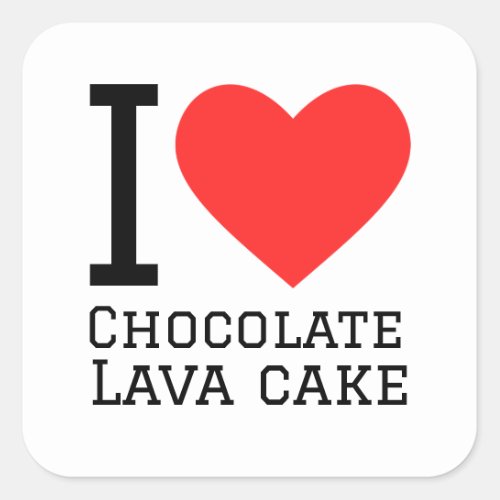 I love chocolate lava cake square sticker