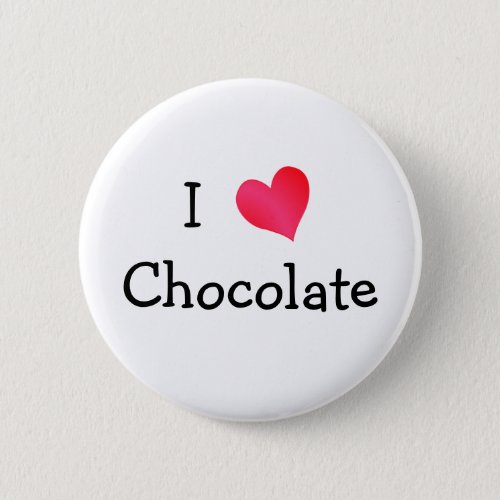 I Love Chocolate Pinback Button
