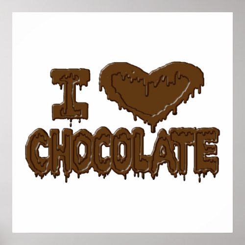 I love chocolate poster