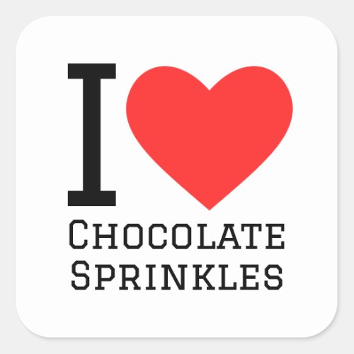 I love chocolate sprinkle square sticker