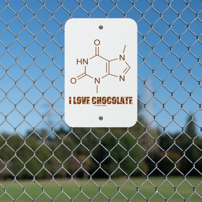 I Love Chocolate Theobromine Molecule Chemistry Metal Sign (In Situ(Fence))