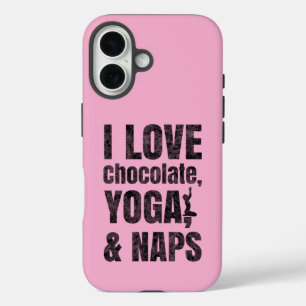 I love Chocolate, Yoga and Naps iPhone Cases