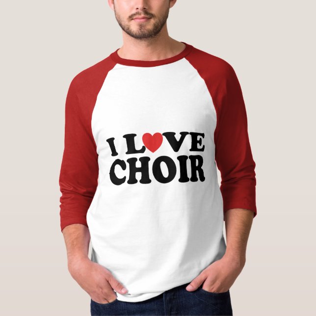 I Love Choir T-shirt (Front)