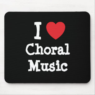 I love Choral Music heart custom personalized Mouse Pad