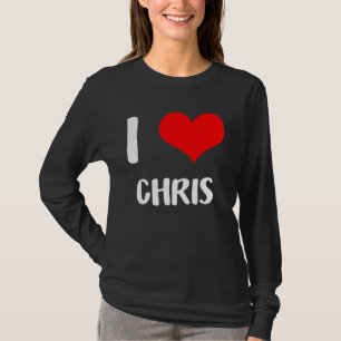 I love CHRIS my valentine sorry ladies guys heart  T-Shirt