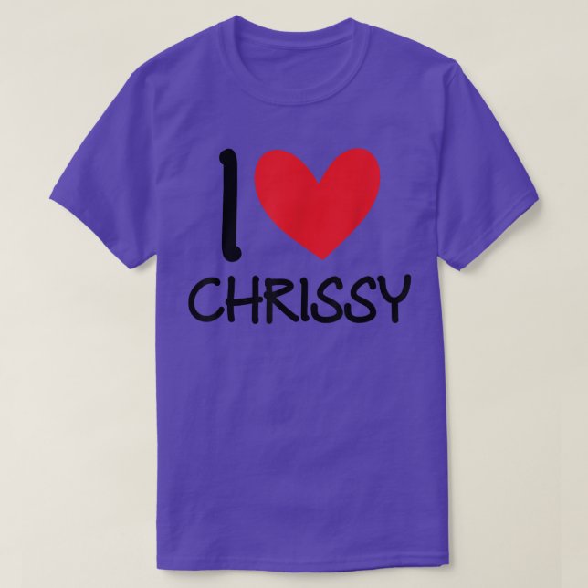 I Love Chrissy Name Personalized Girl Woman Bff Fr T-Shirt (Design Front)