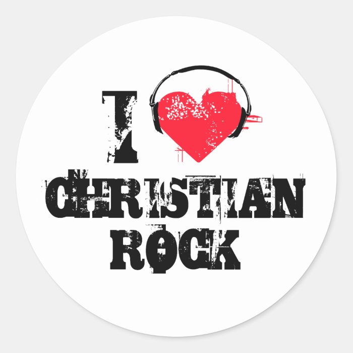 I love christian rock round stickers