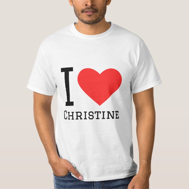 I love christine T-Shirt (Front)