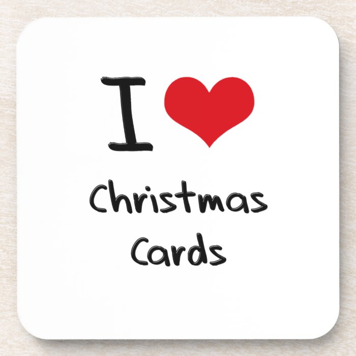 I love Christmas Cards Drink Coaster