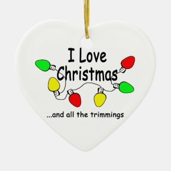 I Love Christmas Ceramic Ornament by tshirtmeshirt at Zazzle