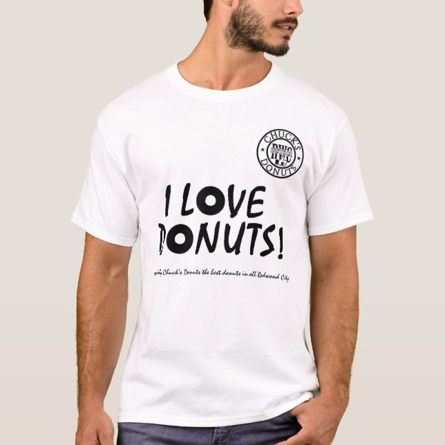 I Love Chucks Donuts in Redwood City Shirt 24 (Front)