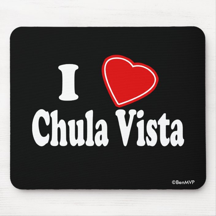 I Love Chula Vista Mouse Pad