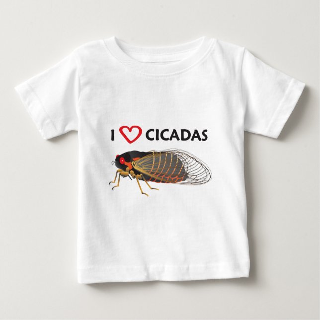I Love Cicada Baby T-Shirt (Front)