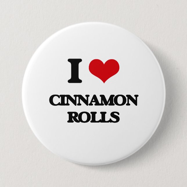 I love Cinnamon Rolls Button (Front)