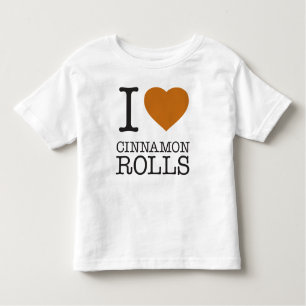 I LOVE CINNAMON ROLLS TODDLER T-SHIRT