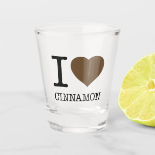 I LOVE CINNAMON SHOT GLASS