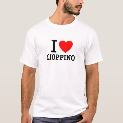 I Love Cioppino T_Shirt