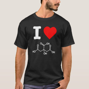 I Love Citric Acid Skincare Ingredients Chemistry T-Shirt