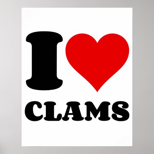 I LOVE CLAMS POSTER