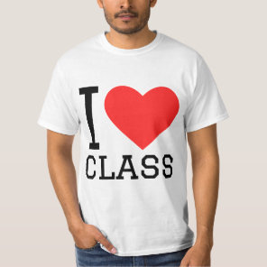 I love class T-Shirt