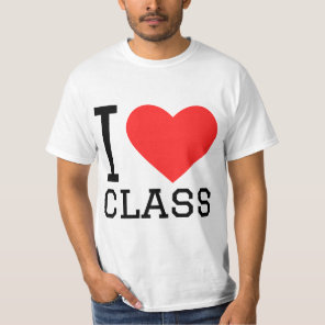 I love class T-Shirt