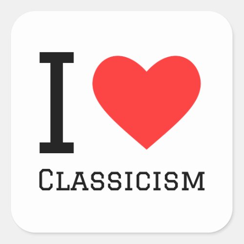 I love classicism square sticker