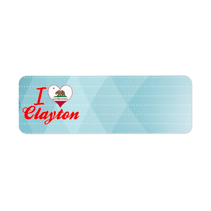 I Love Clayton, California Labels