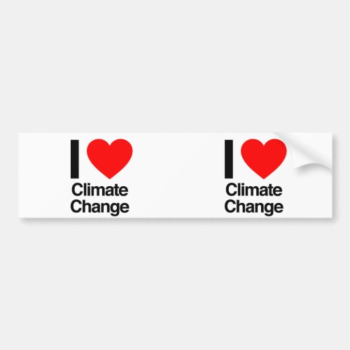 i love climate change bumper sticker