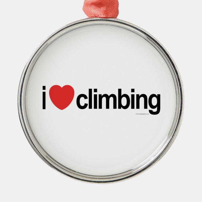 I Love Climbing Metal Ornament (Front)