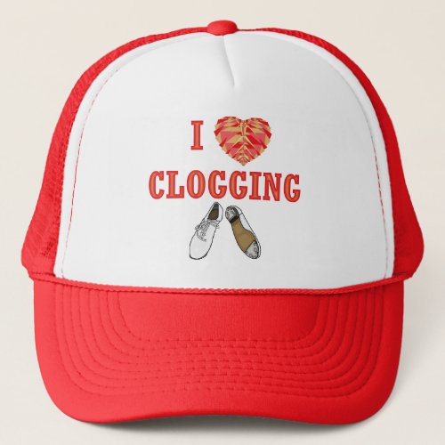 I Love Clogging Heart Dancing Shoe Trucker Hat