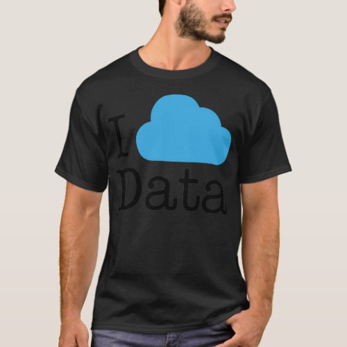 I Love Cloud Data T_Shirt