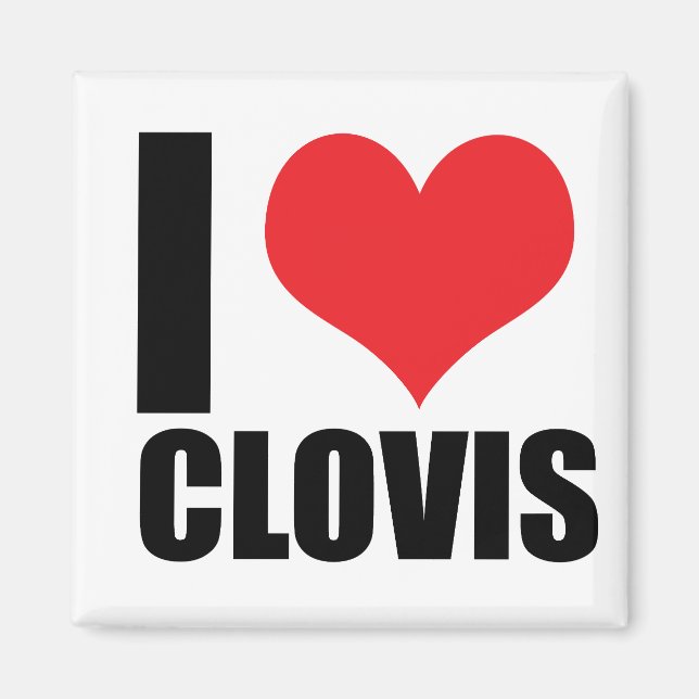 I love Clovis Magnet (Front)