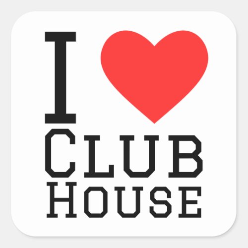 I love club house  square sticker