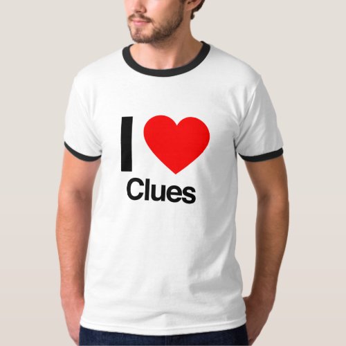i love clues T_Shirt