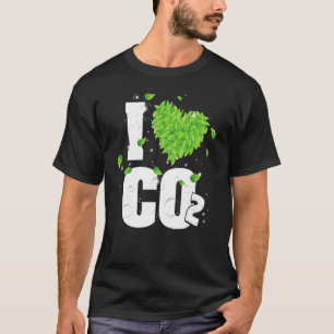 I Love Co2 Breathing Air For Plants Carbon Dioxide T-Shirt