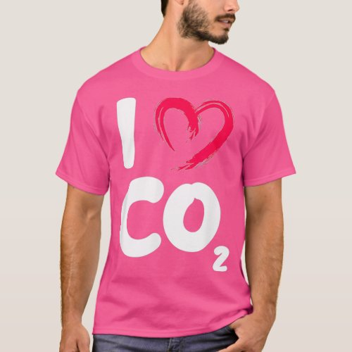 I Love Co2 Carbon Dioxide Climate Change Earth Day T_Shirt