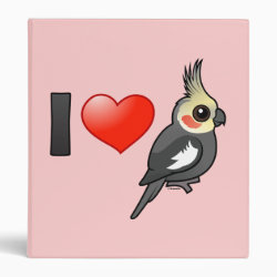 I Love Cockatiels Avery Signature Binder 8.5x11