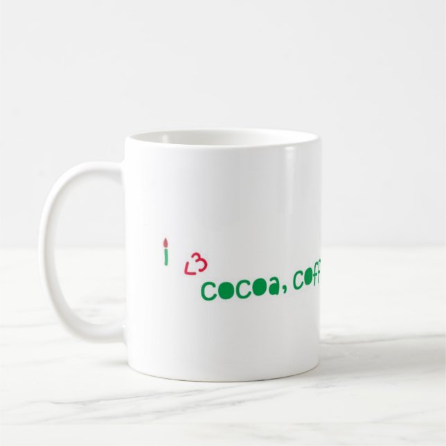 I love cocoa, coffee, tea and... coffee mug (Left)