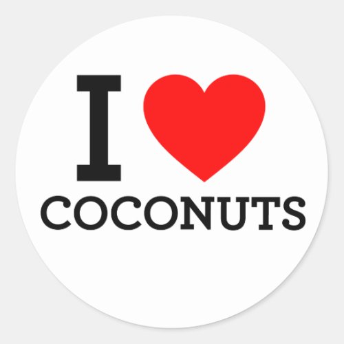 I Love Coconuts Classic Round Sticker