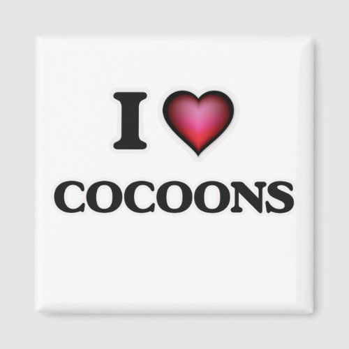 I love Cocoons Magnet