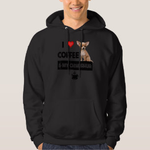 I Love Coffee And My Chihuahua Mom Dad Pet Parent Hoodie