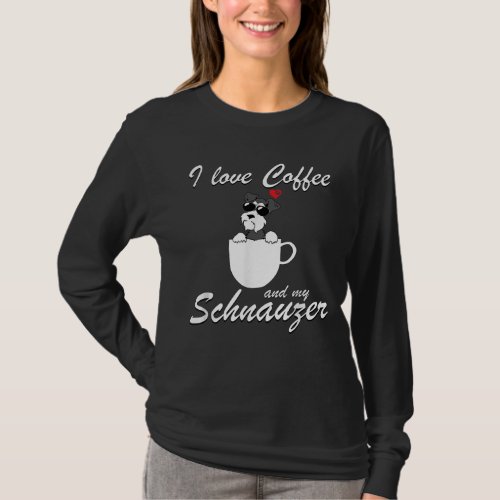 I love COFFEE and My Schnauzer Dog Lovers Gift T_Shirt