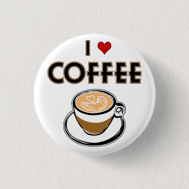 I Love Coffee Button (Front)