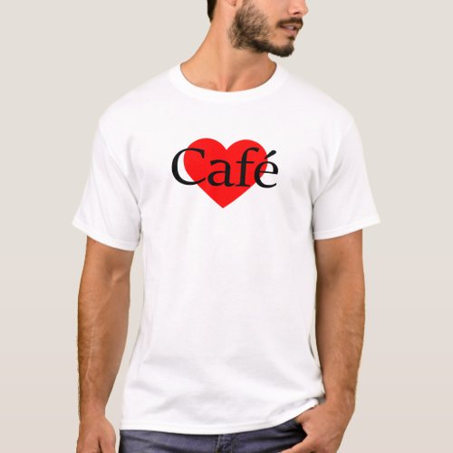 I Love Coffee _ Caf France T_Shirt