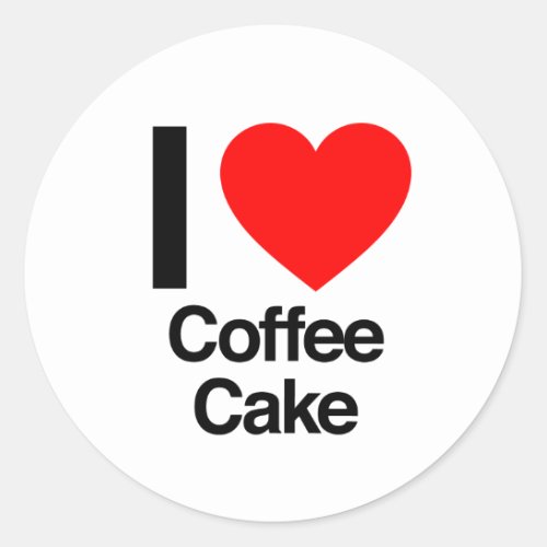 i love coffee cake classic round sticker