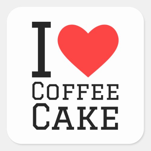 I love coffee cake  square sticker