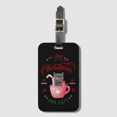 i love Coffee Christmas and Cats Joyful Greetings Luggage Tag