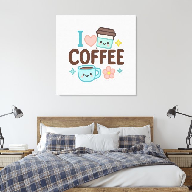 I Love Coffee Cute Kawaii Sticker – Adorable Coffe Canvas Print (Insitu(Bedroom))